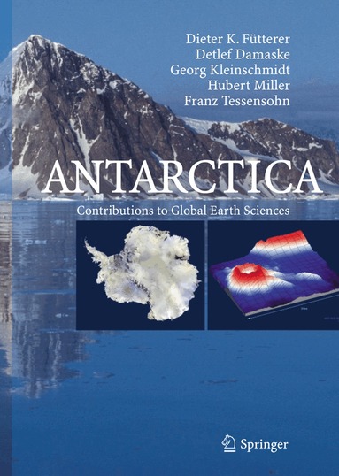 Dieter K. Fütterer, Detlef Damaske, Georg Kleinschmidt, Hubert Miller, Franz Tessensohn - Antarctica, Inbunden