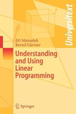 Understanding and Using Linear Programming 1