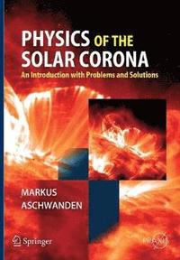 bokomslag Physics of the Solar Corona