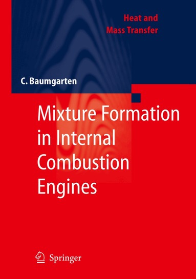 Carsten Baumgarten - Mixture Formation in Internal Combustion Engines, Inbunden