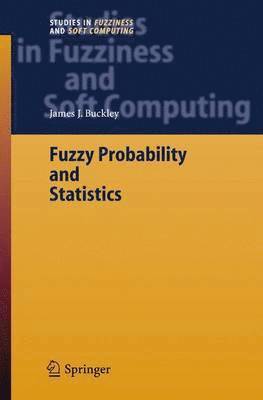 James J. Buckley - Fuzzy Probability and Statistics, Inbunden