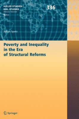 Julius Spatz - Poverty and Inequality in the Era of Structural Reforms: The Case of Bolivia, Inbunden