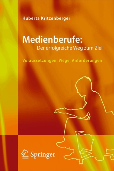 Huberta Kritzenberger - Medienberufe: Der erfolgreiche Weg zum Ziel, Häftad