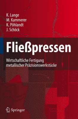 Kurt Lange, Manfred Kammerer, Klaus Pöhlandt, Joachim Schöck - Fließpressen, Inbunden