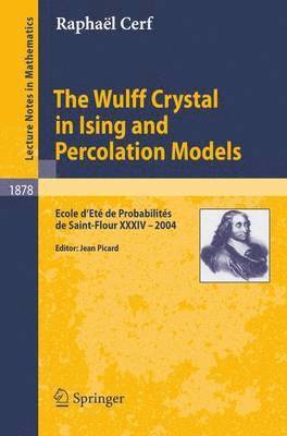 bokomslag The Wulff Crystal in Ising and Percolation Models
