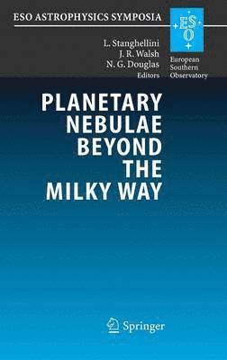 L. Stanghellini, J.R. Walsh, N.G. Douglas, J. R. Walsh, N. G. Douglas - Planetary Nebulae Beyond the Milky Way, Inbunden