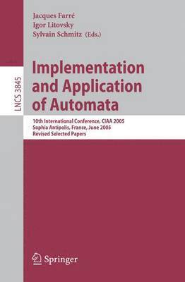 Jacques Farré, Igor Litovsky, Sylvain Schmitz - Implementation and Application of Automata, Häftad