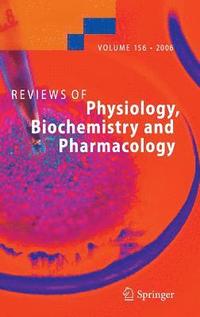 bokomslag Reviews of Physiology, Biochemistry and Pharmacology 156