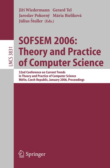 Jirí Wiedermann, Gerard Tel, Jaroslav Pokorný, Mária Bieliková, Július Štuller - SOFSEM 2006: Theory and Practice of Computer Science, Häftad