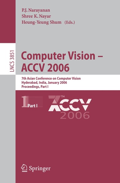 P.J. Narayanan, Shree K. Nayar, Heung-Yeung Shum - Computer Vision - ACCV 2006, Häftad