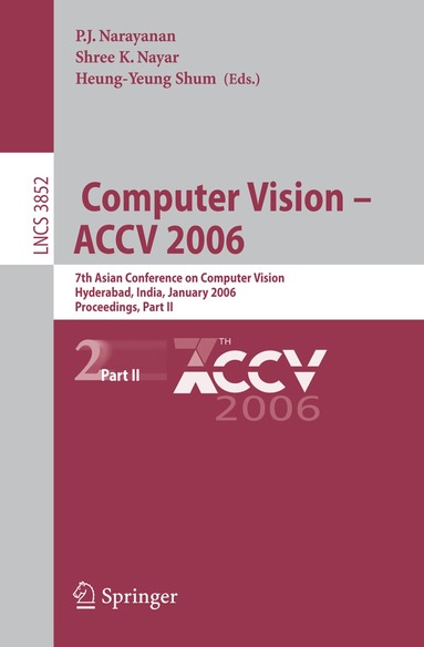 P.J. Narayanan, Shree K. Nayar, Heung-Yeung Shum - Computer Vision - ACCV 2006, Häftad