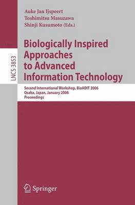 Biologically Inspired Approaches to Advanced Information Technology 1