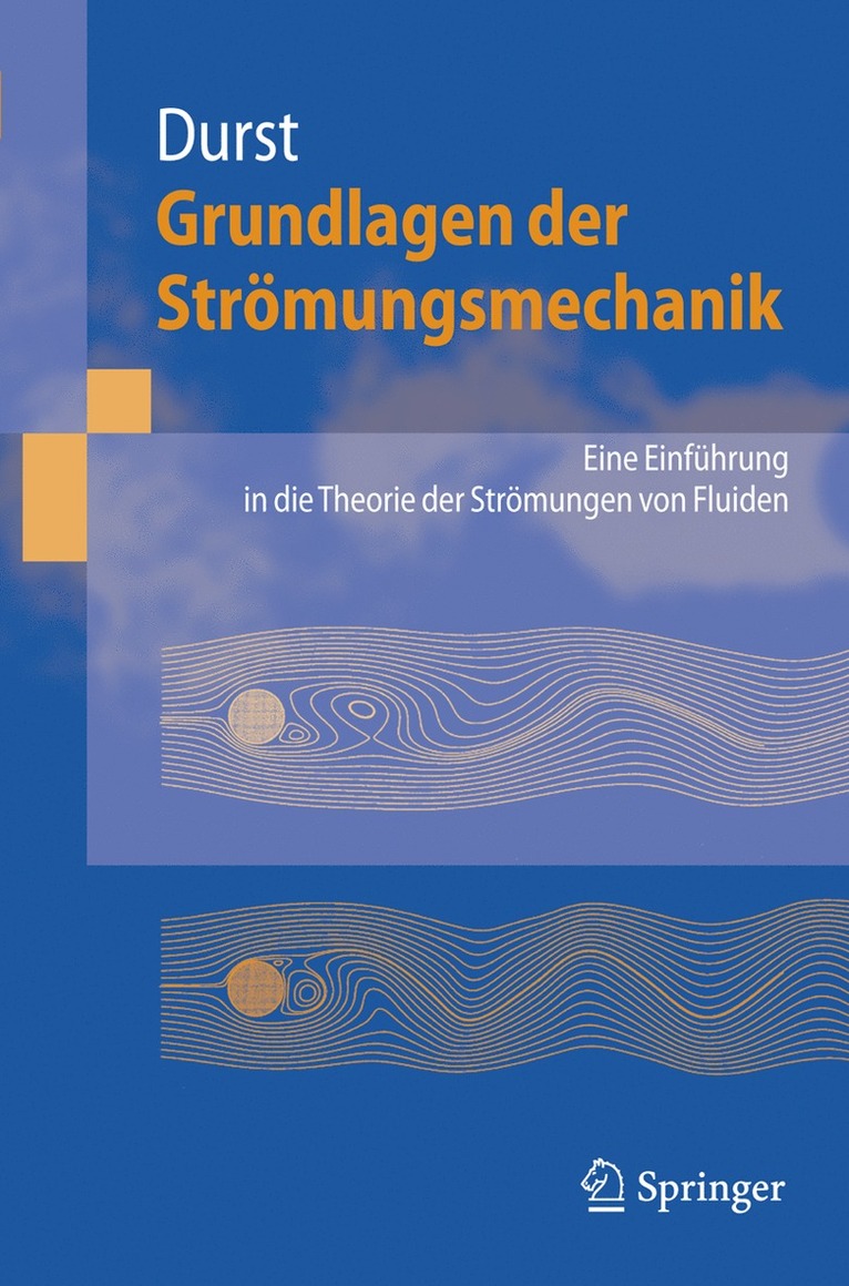 Franz Durst - Grundlagen der Strömungsmechanik, Inbunden
