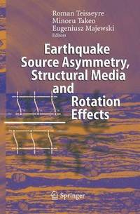 bokomslag Earthquake Source Asymmetry, Structural Media and Rotation Effects