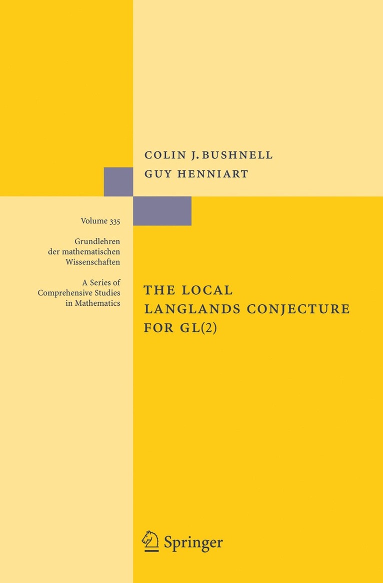 Colin J. Bushnell, Guy Henniart - Local Langlands Conjecture for GL(2), Inbunden