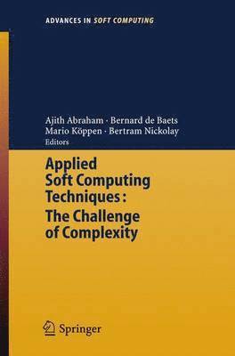Applied Soft Computing Technologies: The Challenge of Complexity 1