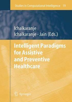 Nikhil Ichalkaranje, Ajita Ichalkaranje - Intelligent Paradigms for Assistive and Preventive Healthcare, Inbunden