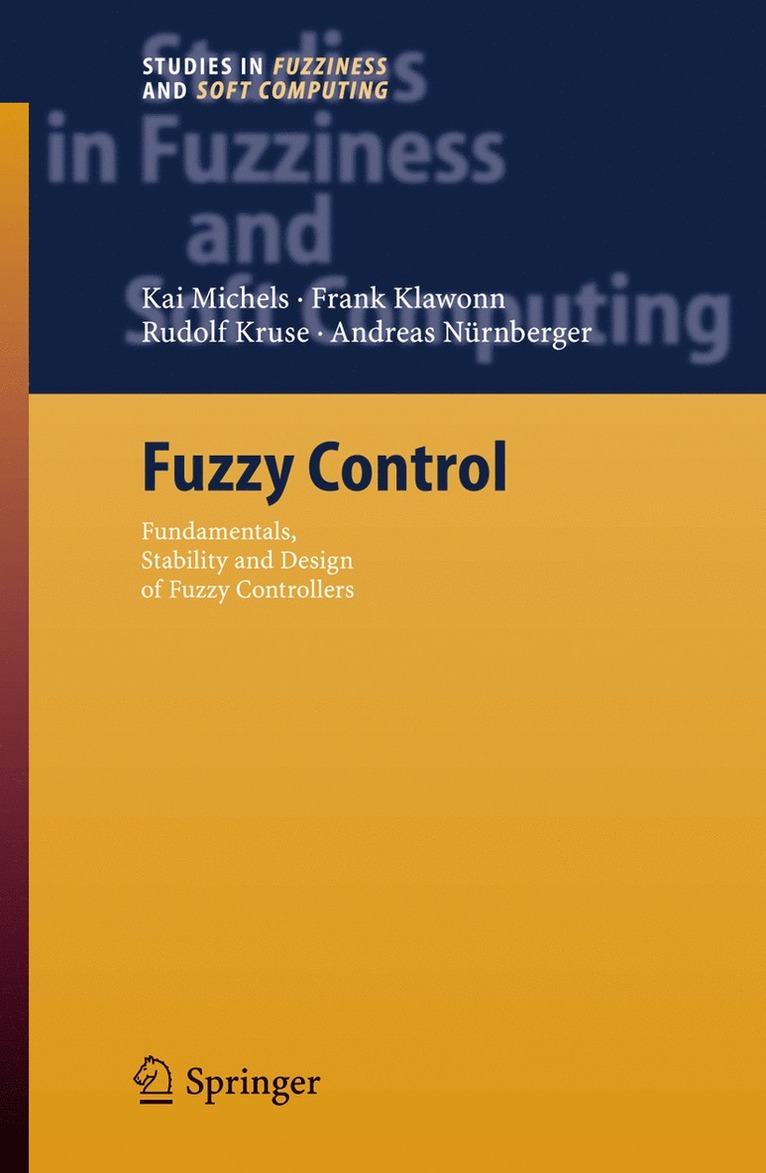 Kai Michels, Frank Klawonn, Rudolf Kruse, Andreas Nürnberger - Fuzzy Control, Inbunden