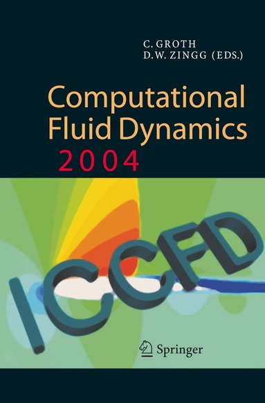 Clinton Groth, David W. Zingg - Computational Fluid Dynamics 2004, Inbunden