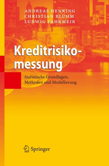 Andreas Henking, Christian Bluhm, Ludwig Fahrmeir - Kreditrisikomessung, Inbunden