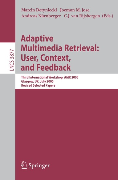 Marcin Detyniecki, Joemon M. Jose, Andreas Nürnberger, C. J. van Rijsbergen - Adaptive Multimedia Retrieval: User, Context, and Feedback, Häftad