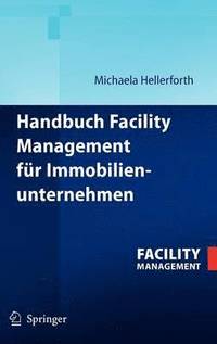 bokomslag Handbuch Facility Management fr Immobilienunternehmen