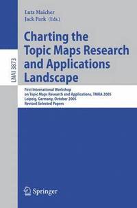 bokomslag Charting the Topic Maps Research and Applications Landscape