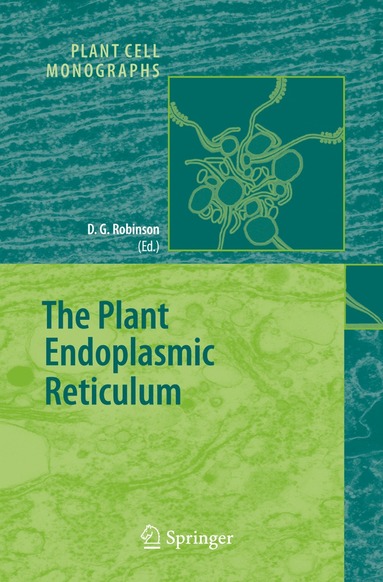 David G. Robinson - Plant Endoplasmic Reticulum, Inbunden