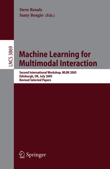 Steve Renals, Samy Bengio - Machine Learning for Multimodal Interaction, Häftad
