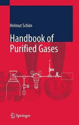 Helmut Schoen - Handbook of Purified Gases, Inbunden