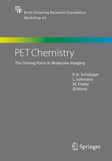 P.A. Schubiger, L. Lehmann, M. Friebe - PET Chemistry, Inbunden