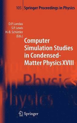 Computer Simulation Studies in Condensed-Matter Physics XVIII 1