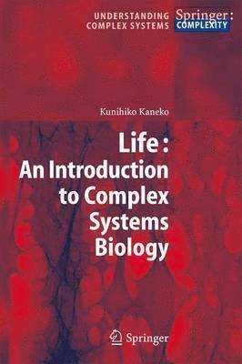 Life: An Introduction to Complex Systems Biology 1