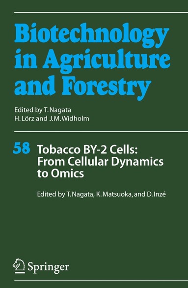 Toshiyuki Nagata, Toshiyuki Nagata, Ken Matsuoka, Dirk Inzé - Tobacco BY-2 Cells: From Cellular Dynamics to Omics, Inbunden