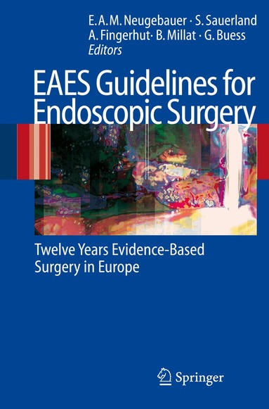 Edmund A. M. Neugebauer, Stefan Sauerland, Abe Fingerhut, Bertrand Millat, Gerhard F. Buess - EAES Guidelines for Endoscopic Surgery, Häftad