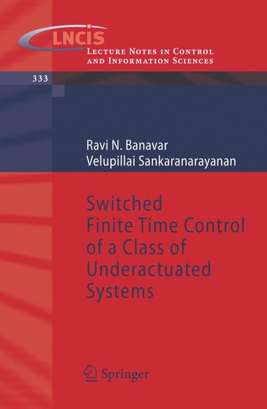 bokomslag Switched Finite Time Control of a Class of Underactuated Systems