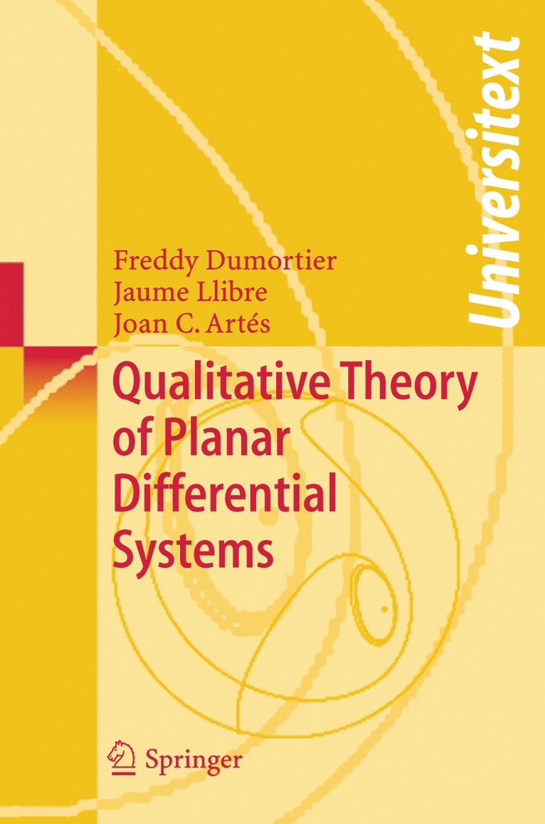 Freddy Dumortier, Jaume Llibre, Joan C. Artés - Qualitative Theory of Planar Differential Systems, Häftad