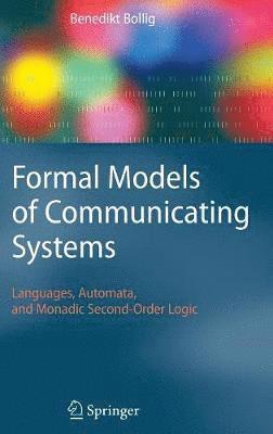 Benedikt Bollig - Formal Models of Communicating Systems, Inbunden