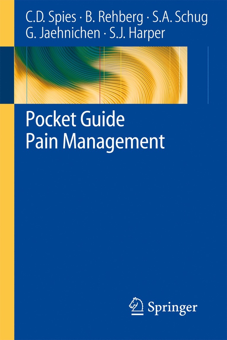 Claudia Spies, Benno Rehberg, Stephan A. Schug, Gunnar Jaehnichen, Sarah Harper - Pocket Guide Pain Management, Häftad