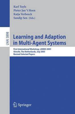 Karl Tuyls, Pieter Jan 't Hoen, Katja Verbeeck, Sandip Sen, Pieter Jan 'T Hoen - Learning and Adaption in Multi-Agent Systems, Häftad