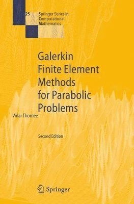 bokomslag Galerkin Finite Element Methods for Parabolic Problems