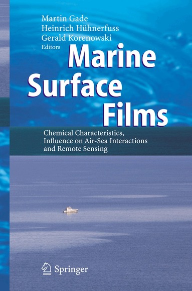 Martin Gade, Heinrich Hühnerfuss, Gerald M. Korenowski - Marine Surface Films, Inbunden