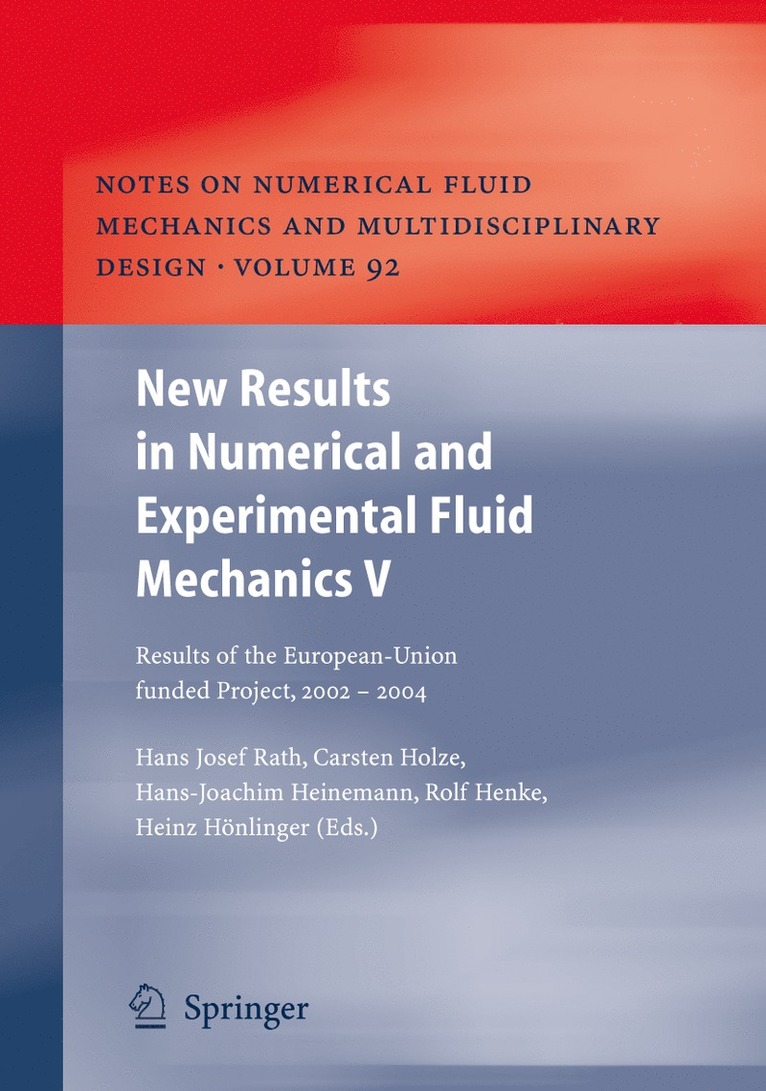 Hans Josef Rath, Carsten Holze, Hans-Joachim Heinemann, Rolf Henke, Heinz Hönlinger - New Results in Numerical and Experimental Fluid Mechanics V, Inbunden