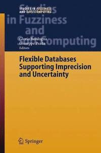 bokomslag Flexible Databases Supporting Imprecision and Uncertainty