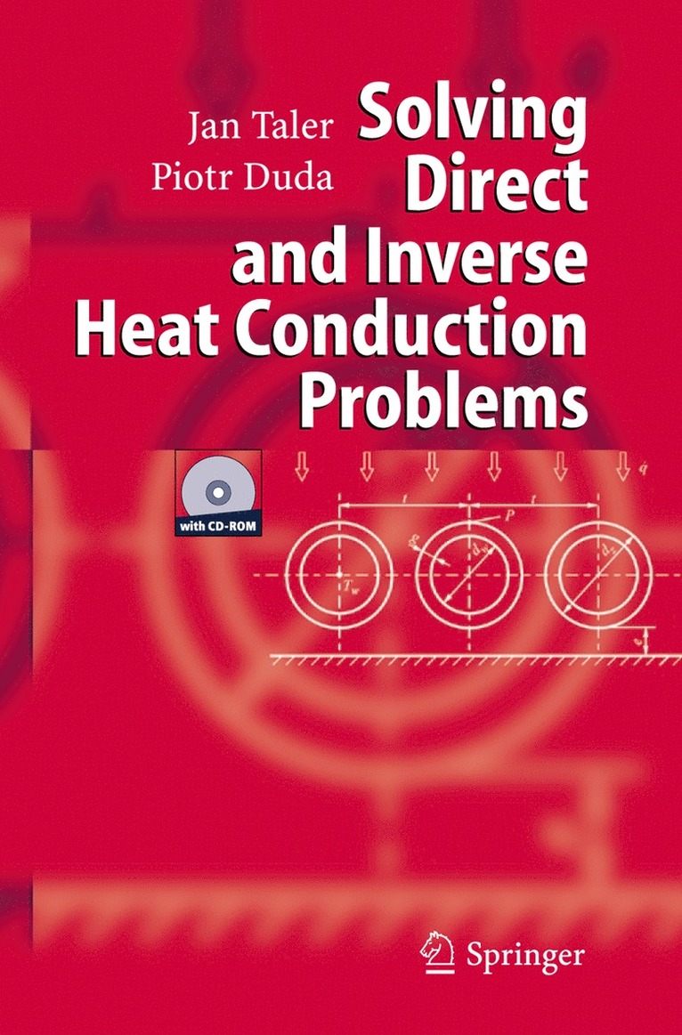 Jan Taler, Piotr Duda - Solving Direct and Inverse Heat Conduction Problems, Inbunden