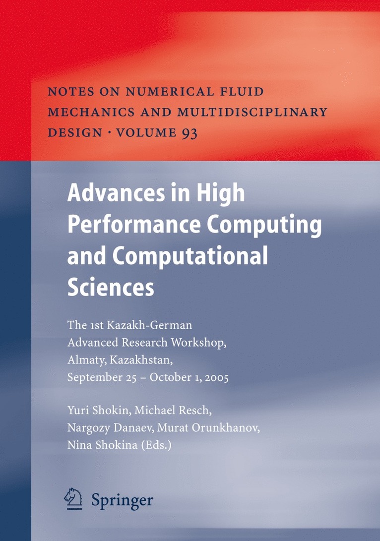 Yurii I. Shokin, Nargozy Danaev, Murat Orunkhanov, Nina Shokina - Advances in High Performance Computing and Computational Sciences, Inbunden