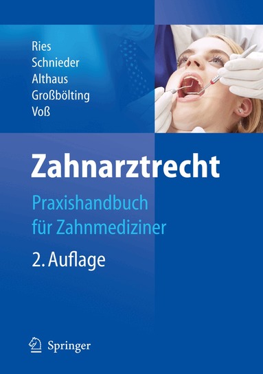 Hans-Peter Ries, Karl-Heinz Schnieder, Jürgen Althaus, Ralf Großbölting, Martin Voß - Zahnarztrecht, Inbunden