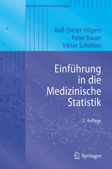 Ralf-Dieter Hilgers, Peter Bauer, Viktor Scheiber - Einführung in die Medizinische Statistik, Häftad