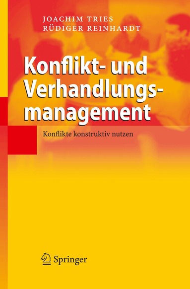 Joachim Tries, Rüdiger Reinhardt - Konflikt- und Verhandlungsmanagement, Inbunden