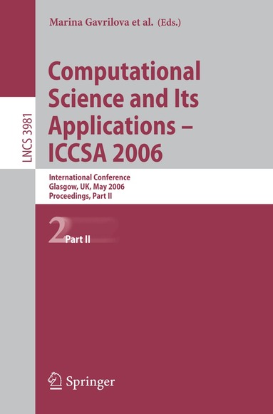 Osvaldo Gervasi, Vipin Kumar, C.J. Kenneth Tan, David Taniar, Antonio Laganà, Youngsong Mun, Hyunseung Choo - Computational Science and Its Applications - ICCSA 2006, Häftad